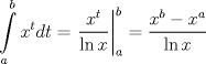 TEX: \[<br />\int\limits_a^b {x^t dt}  = \left. {\frac{{x^t }}<br />{{\ln x}}} \right|_a^b  = \frac{{x^b  - x^a }}<br />{{\ln x}}<br />\]