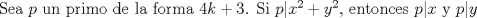 TEX: Sea $p$ un primo de la forma $4k+3$. Si $p|x^2+y^2$, entonces $p|x$ y $p|y$