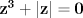 TEX: $\mathbf{z^3+\left |{z}\right |=0}$