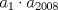 TEX: $a_1\cdot{a_{2008}}$