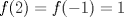 TEX: $f(2)=f(-1)=1$