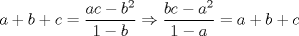 TEX: $a+b+c=\dfrac{ac-b^{2}}{1-b} \Rightarrow \dfrac{bc-a^{2}}{1-a}=a+b+c$