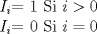 TEX: $I_i$= {1 Si $i>0$<br />            <br />$I_i$= {0 Si $i=0$