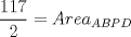 TEX: $$\dfrac{117}{2}=Area_{ABPD}$$