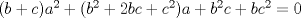 TEX: $(b+c)a^{2}+(b^{2}+2bc+c^{2})a+b^{2}c+bc^{2}=0$