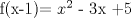 TEX: f(x-1)= $x^2$ - 3x +5