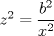 TEX: $z^2 = \dfrac{b^2}{x^2}$