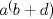 TEX: $a^(b+d)$