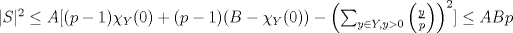 TEX: $|S|^{2} \leq A[(p-1)\chi_{Y}(0) + (p-1)(B-\chi_{Y}(0))- \left(\sum_{y \in Y, y>0} \left(\frac{y}{p}\right)\right)^{2}] \leq ABp $