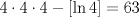 TEX: $4\cdot 4\cdot 4-\left[ \ln 4\right] =\allowbreak 63$