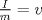 TEX: $ \frac{I}{m} = v$