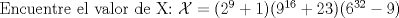 TEX: \noindent Encuentre el valor de X:  $\mathcal{X}=(2^9+1)(9^{16}+23)(6^{32}-9)$