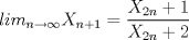 TEX: $lim_{n \to \infty} X_{2(n+1)}=\dfrac {X_{2n}+1}{X_{2n}+2}$<br />