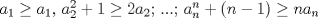 TEX: $a_1\ge a_1$, $a_2^2+1\ge 2a_2$; ...; $a_n^n+(n-1)\ge n a_n$