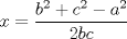 TEX: $x = \dfrac{b^2 + c^2 - a^2}{2bc}$