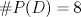 TEX: $\#P(D)=8$