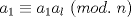 TEX: $a_1\equiv{a_1a_l}\ (mod.\ n)$