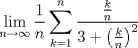 TEX: $$<br />\mathop {\lim }\limits_{n \to \infty } \frac{1}<br />{n}\sum\limits_{k = 1}^n {\frac{{\frac{k}<br />{n}}}<br />{{3 + \left( {\frac{k}<br />{n}} \right)^2 }}} <br />$$<br />