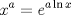 TEX: \[{x^a} = {e^{a\ln x}}\]<br />