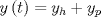 TEX: \[<br />y\left( t \right) = y_h  + y_p <br />\]