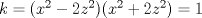 TEX: $k=(x^2-2z^2)(x^2+2z^2)=1$