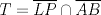 TEX: $T=\overline {LP}\cap \overline {AB}$