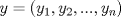 TEX: $y=(y_{1}, y_{2},..., y_{n})$