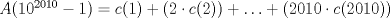 TEX: $A(10^{2010}-1)  = c(1) + (2 \cdot c(2)) + \ldots + (2010 \cdot c(2010))$