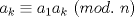 TEX: $a_k\equiv{a_1a_k}\ (mod.\ n)$