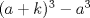 TEX: $(a+k)^3-a^3$