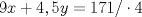 TEX: $9x+4,5y=171/\cdot 4$