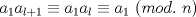 TEX: $a_1a_{l+1}\equiv{a_1a_l}\equiv{a_1}\ (mod.\ n)$