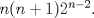 TEX: $n(n+1)2^{n-2}.$