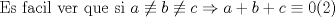 TEX: Es facil ver que si $a\not\equiv b\not\equiv c \Rightarrow a+b+c\equiv 0 (2)$