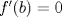 TEX: $f'(b)=0$