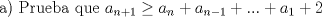 TEX: a) Prueba que $a_{n+1}\ge a_{n}+a_{n-1}+...+a_{1}+2$