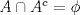 TEX: $A \cap A^c = \phi$