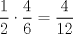 TEX: \[<br />\frac{1}<br />{2} \cdot \frac{4}<br />{6} = \frac{4}<br />{{12}}<br />\]<br />