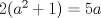 TEX: $2(a^2+1)=5a$