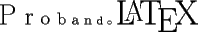 TEX: \LARGE{P} \Large{r} \large{o} \normalsize{b} \small{a} \footnotesize{n} \scriptsize{d} \tiny{o} \Huge{\LaTeX}