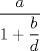 TEX: $ \dfrac{a}{1+\dfrac{b}{d}}$