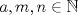 TEX: $a,m,n\in \mathbb{N}$