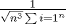 TEX: $ \frac{1}{\sqrt{n^3} \sum {i=1}^n}$