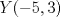 TEX: $Y(-5,3)$