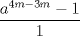 TEX: $\dfrac{a^{4m-3m} - 1}{1}$