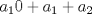 TEX: $a_10+a_1+a_2$