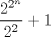 TEX: $\displaystyle \frac{2^{2^n}}{2^2}+1$