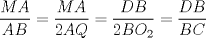 TEX: $\displaystyle \frac{MA}{AB}=\displaystyle \frac{MA}{2AQ}=\displaystyle \frac{DB}{2BO_{2}}=\displaystyle \frac{DB}{BC}$