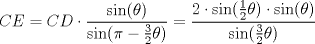 TEX: $CE=CD\cdot \dfrac{\sin (\theta)}{\sin (\pi-\frac{3}{2}\theta)}=\dfrac{2\cdot \sin (\frac{1}{2}\theta)\cdot \sin(\theta)}{\sin (\frac{3}{2}\theta)}$