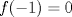 TEX: $f(-1)=0$